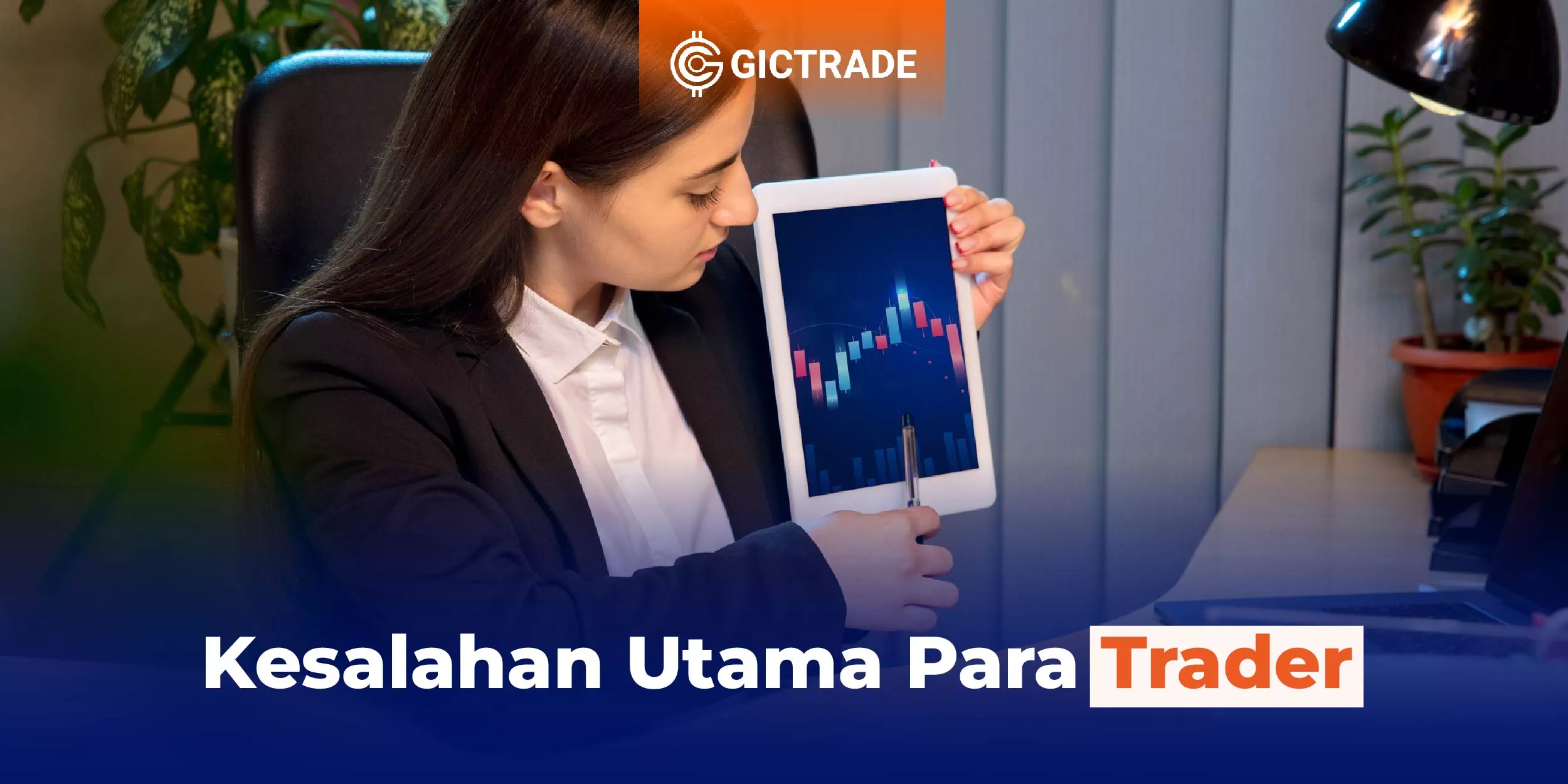 Kesalahan Utama Para Trader yang Mengikis Ekuitas Akun Trading Thumbnail