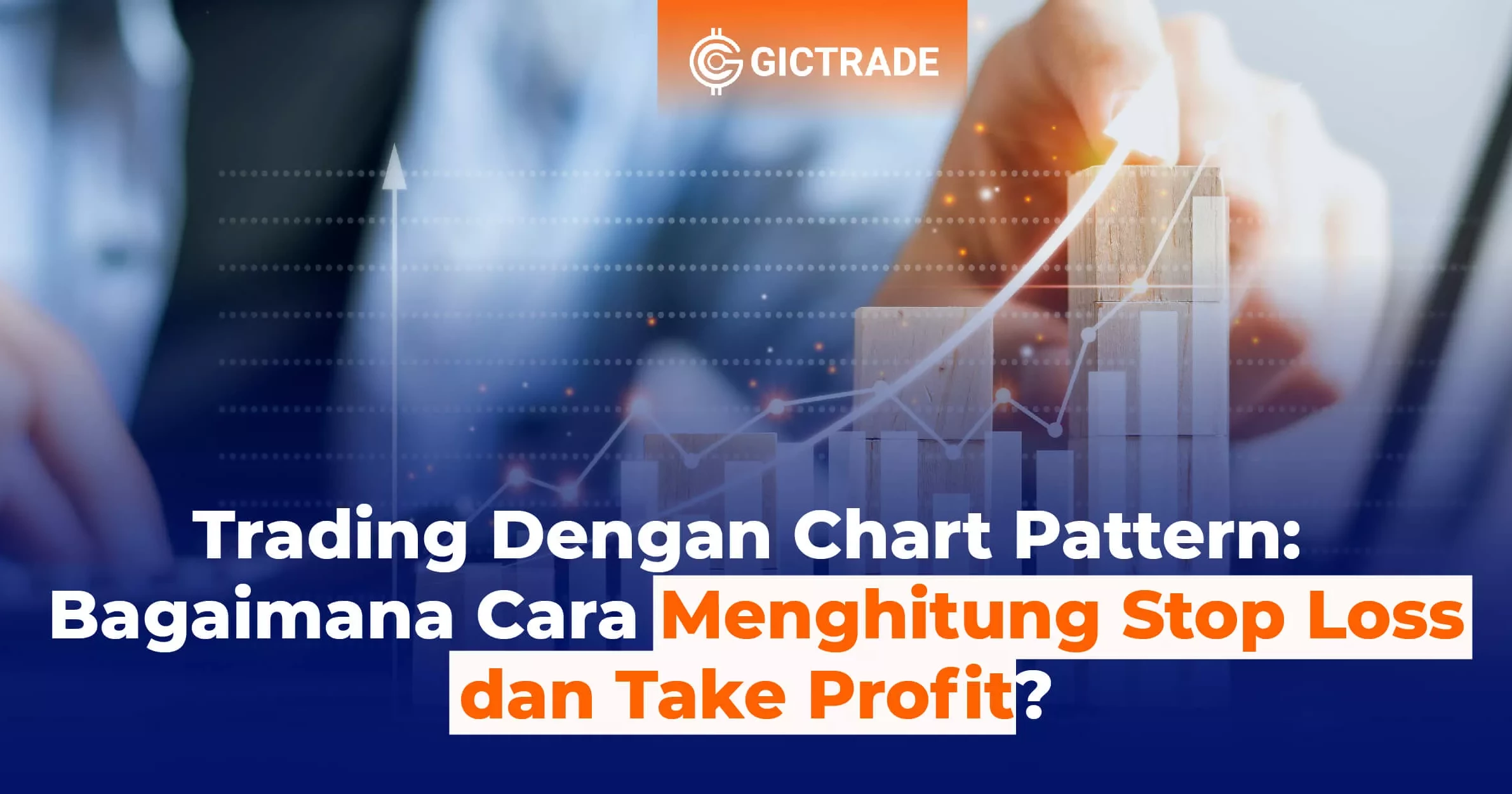 Trading Dengan Chart Pattern: Cara Menghitung Stop Loss Dan Take Profit