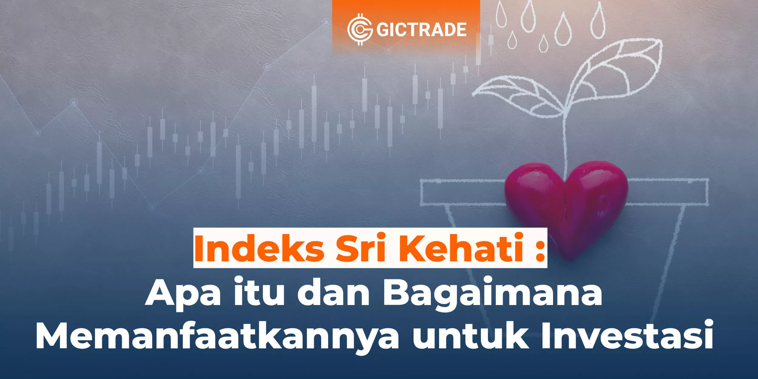 Indeks Sri Kehati Apa Itu Dan Bagaimana Memanfaatkannya Untuk Investasi