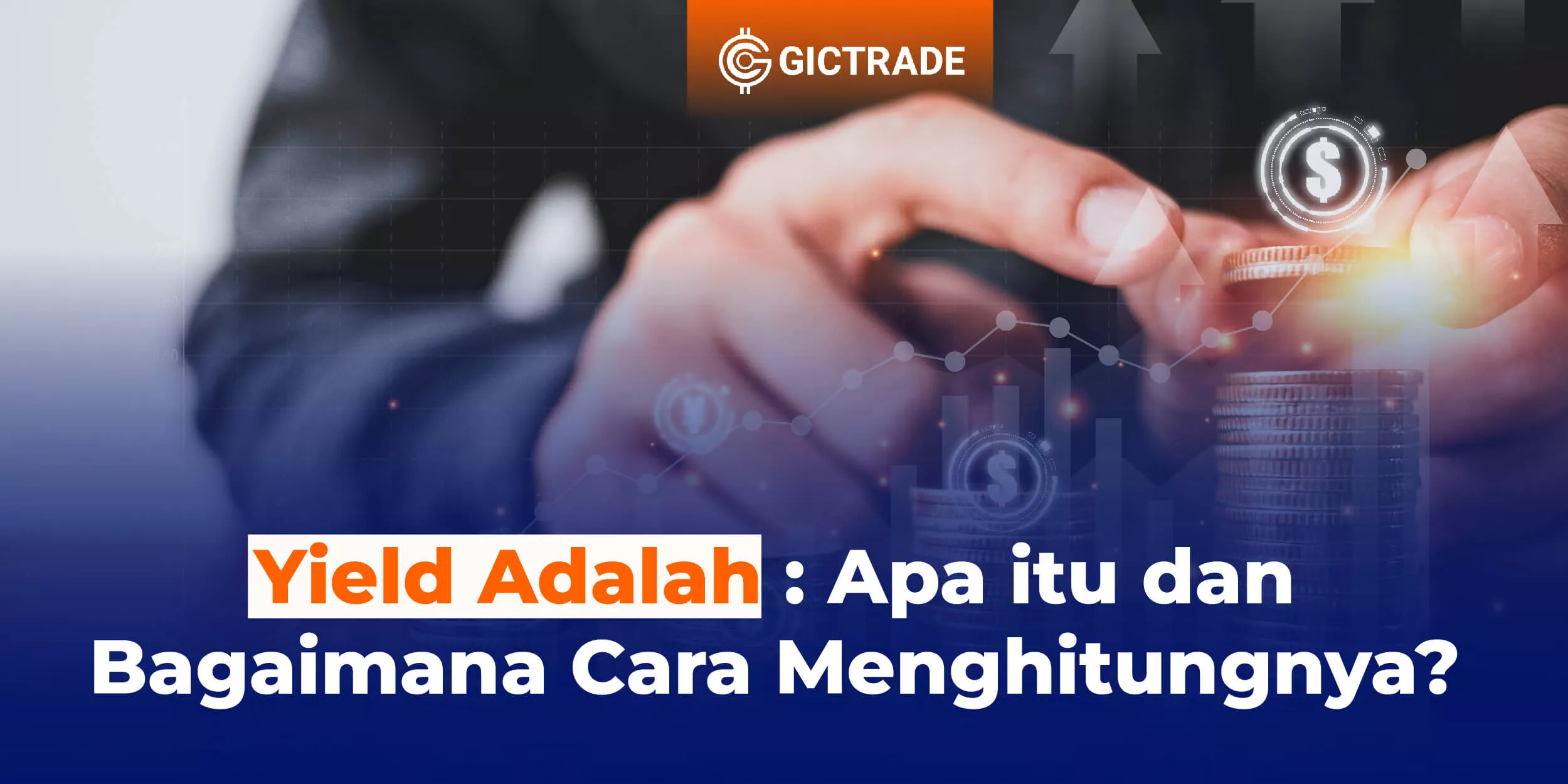 Yield Adalah: Apa itu dan Bagaimana Cara Menghitungnya?